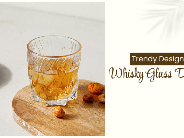 Top 5 Whisky Glass Designs for Every Whisky Lover